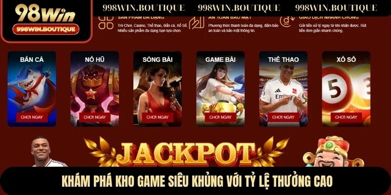 Khám phá kho game siêu khủng với tỷ lệ thưởng cao