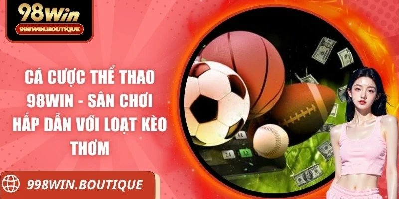 Cá cược thể thao 98WIN