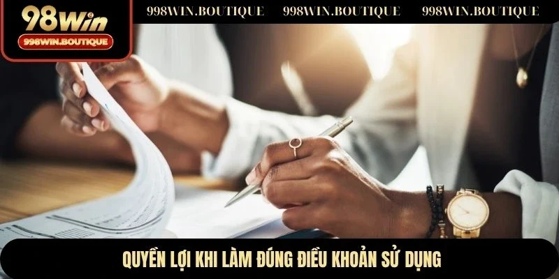 Quyền lợi khi làm đúng điều khoản sử dụng