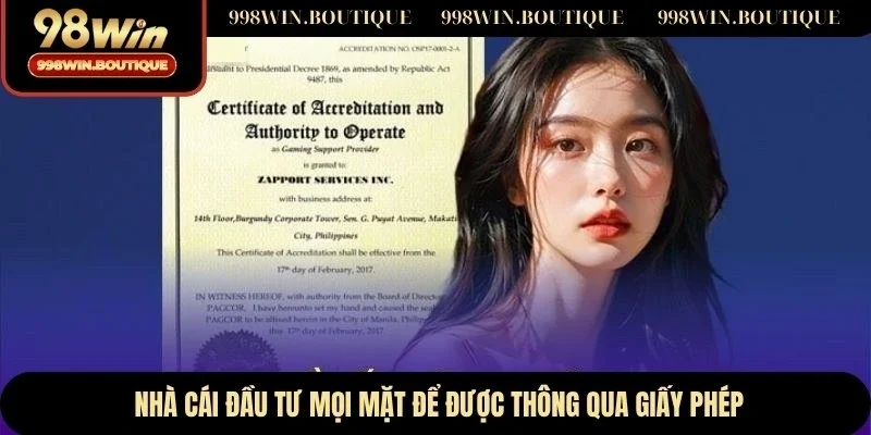 Nhà cái đầu tư mọi mặt để được thông qua giấy phép