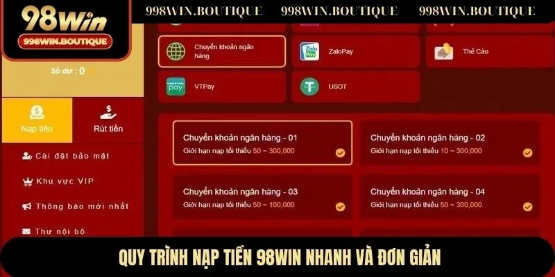 Quy trình nạp tiền 98WIN nhanh và đơn giản