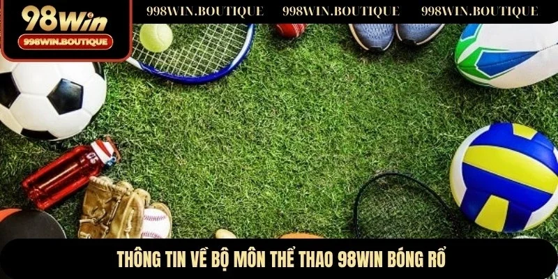Thông tin về bộ môn thể thao 98WIN bóng rổ